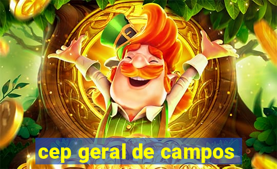 cep geral de campos